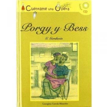 Cuentame una ópera:Porgy Y Bess +CD