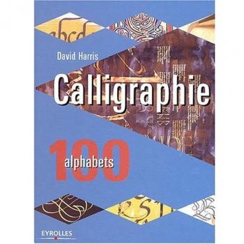 Calligraphie : 100 alphabets