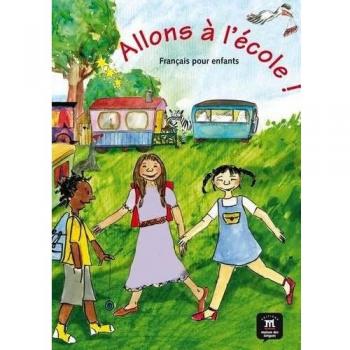 Allons à l'école! Livre de l´éleve + CD: Allons à l'école! Livre de l´éleve + CD (Tapa blanda).