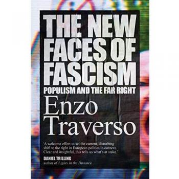 The New Faces of Fascism : Populism and the Far Right