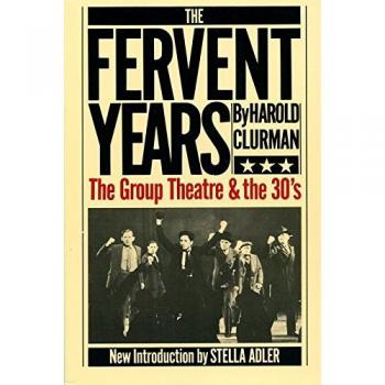The Fervent Years: The Group Theatre and the Thirties