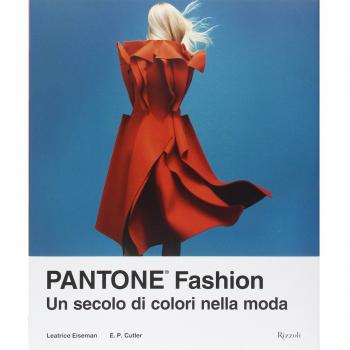 Pantone® fashion. Un secolo di colori nella moda. Ediz. illustrata