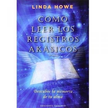 Cómo Leer Los Registros Akásicos : Descubre La Memoria De Tu Alma