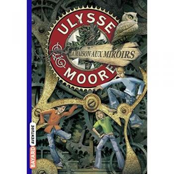 Ulysse Moore, Tome 3 : La Maison aux miroirs