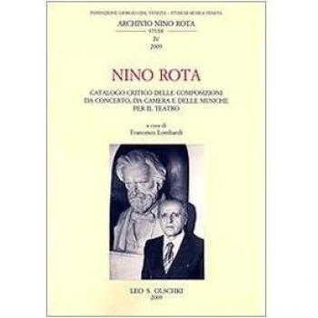 Nino Rota. Catalogo critico delle composizioni da concerto, da camera e delle musiche per il teatro