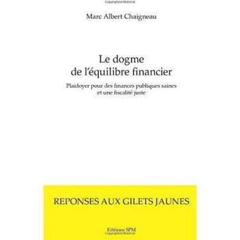 Le dogme de l'équilibre financier: Plaidoyer pour des finances publiques saines et une fiscalité juste