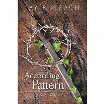 According to Pattern: Understanding the Deeper Truths of God