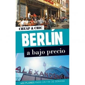 Cheap & chic. Berlín a bajo precio