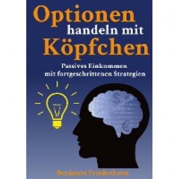 Friedenheim, Benjamin: Optionen handeln mit Köpfchen