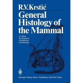 Krstic, Radivoj V.: General Histology of the Mammal