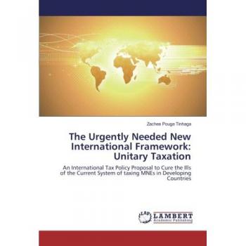Pouga Tinhaga, Zachée: The Urgently Needed New International Framework: Unitary Taxation