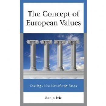 The Concept of European Values: Creating a New Narrative for Europe