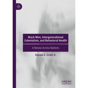 Black Men Intergenerational Colonialism and Behavioral Health