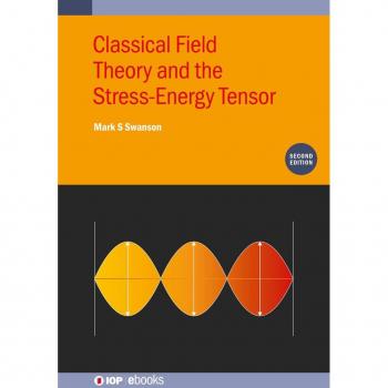 Classical Field Theory and the Stress-Energy Tensor (Second Edition)