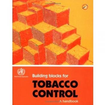 Building Blocks for Tobacco Control, A Handbook: Tools for Advancing Tobacco Control in the 21st Century