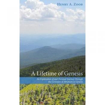 A Lifetime of Genesis: An Exploration of and Personal Journey Through the Covenant of Abraham in Genesis