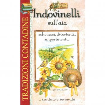 Indovinelli sull'aia scherzosi, divertenti... impertinenti... ...cantate e serenate
