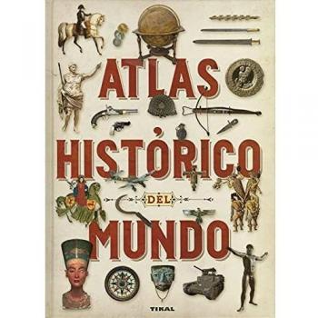 Atlas Histórico Del Mundo (Atlas Istórico Del Mundo)