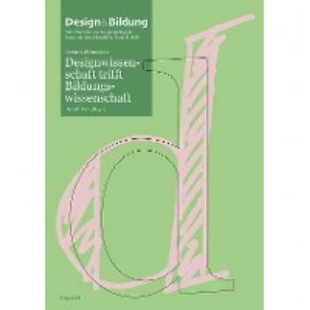 Designwissenschaft trifft Bildungswissenschaft