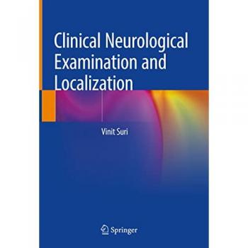 Suri, Vinit: Clinical Neurological Examination and Localization