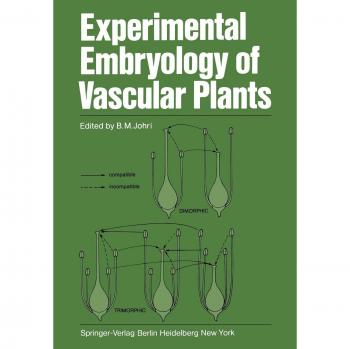 Experimental Embryology of Vascular Plants