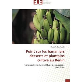 Point sur les bananiers desserts et plantains cultivé au Bénin