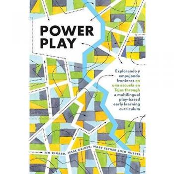 Power Play: Explorando y empujando fronteras en una escuela en Tejas through a multilingual play-based early learning curriculum