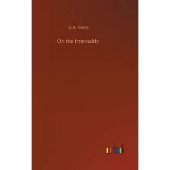 Henty, G. A.: On the Irrawaddy