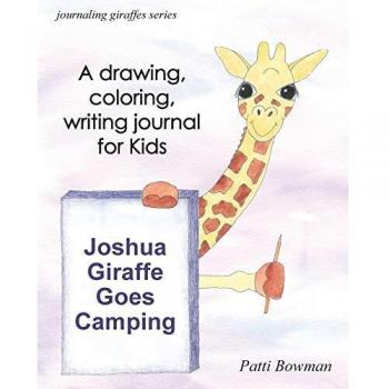 Joshua Giraffe Goes Camping (Journaling Giraffes)