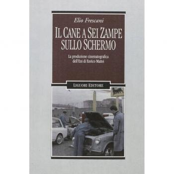 Il cane a sei zampe sullo schermo. La produzione cinematografica ...