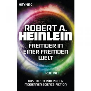 Fremder in einer fremden Welt: Roman