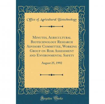 Minutes, Agricultural Biotechnology Research Advisory Committee, Working Group on Risk Assessment and Environmental Safety: August 25, 1992