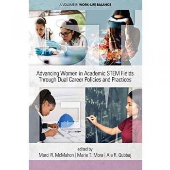 Advancing Women in Academic STEM Fields through Dual Career Policies and Practices