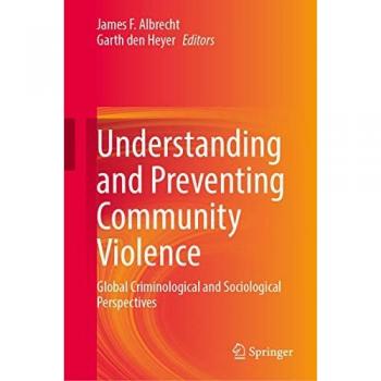 Understanding and Preventing Community Violence: Global Criminological and Sociological Perspectives