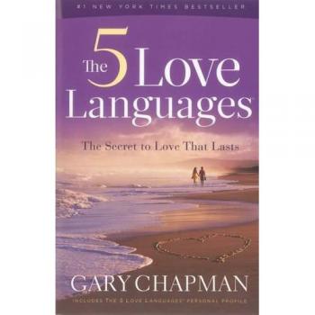 Five Love Languages The Secret to Love That Lasts