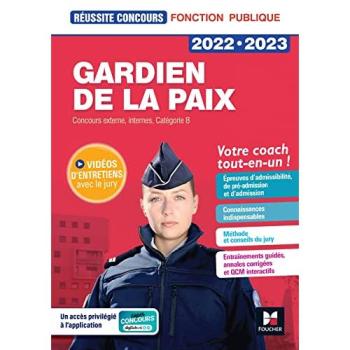 Gardien de la paix 2022-2023 : concours externe, internes, catégorie B : votre coach tout-en-un !