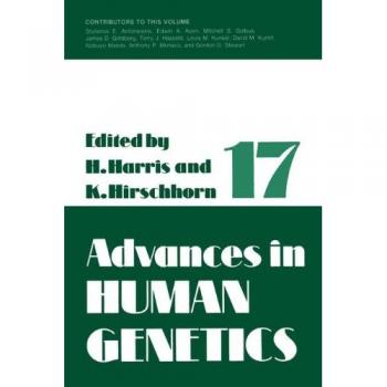Advances in Human Genetics 1: Volume 17