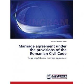 Marriage agreement under the provisions of the Romanian Civil Code