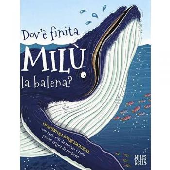 Dov'è finita Milù la balena? Un'avventura supercercatrova