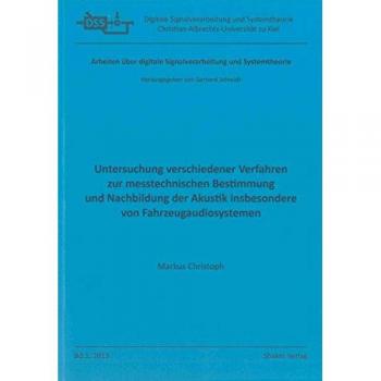 Untersuchung verschiedener Verfahren zur messtechnischen Bestimmung und Nachbildung der Akustik insbesondere von Fahrzeugaudiosystemen