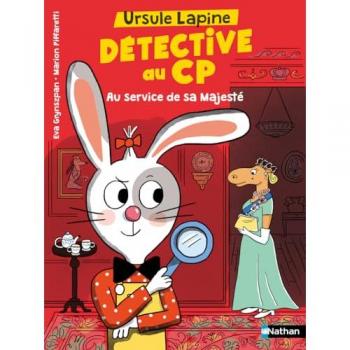 Ursule Lapine, détective au CP : Au service de sa Majesté