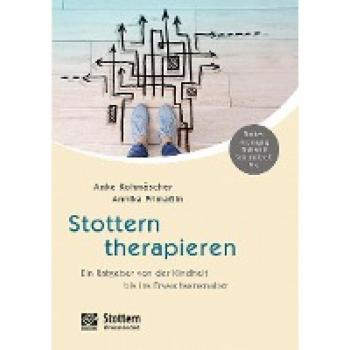 Stottern therapieren: Ein Ratgeber von der Kindheit bis ins Erwachsenenalter