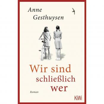 Anne Gesthuysen Wir Sind Schließlich Wer: Roman