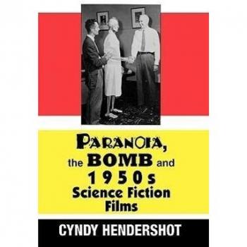 Paranoia, the Bomb, and 1950s Science Fiction Films