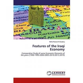 Features of the Iraqi Economy: Comparative Study of some Economic Elements of the years