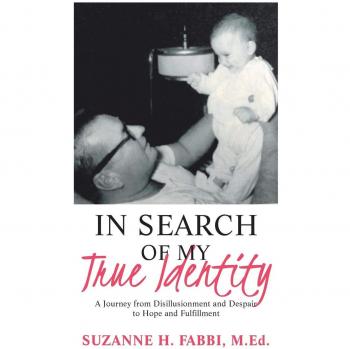 In Search of My True Identity: A Journey from Disillusionment and Despair to Hope and Fulfillment