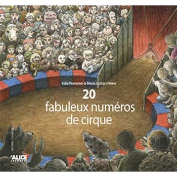 Pestemer F'Lix 20 Fabuleux Num'Ros De Cirque