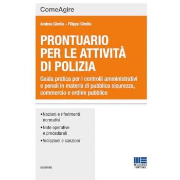 Prontuario per le attività di polizia. Guida pratica per i contro...