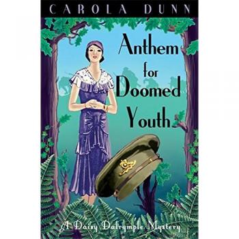 Carola Dunn Anthem For Doomed Youth (Daisy Dalrymple Mystery)