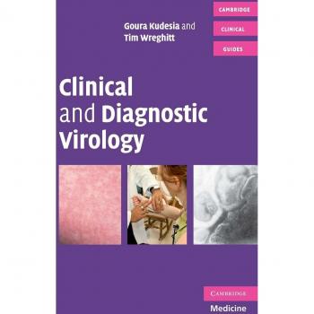 Clinical and Diagnostic Virology (Cambridge Clinical Guides)